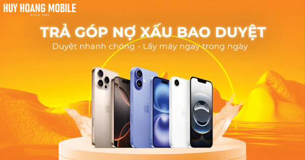 Trả góp Nợ Xấu Bao Duyệt - Duyệt nhanh chóng, lấy máy ngay trong ngày